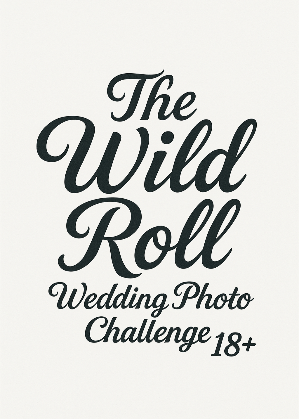 Text 'The Wild Roll Wedding Photo Challenge 18+' on a white background